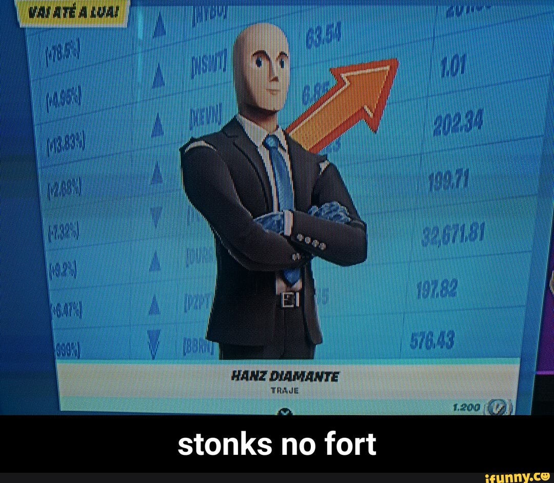 ATE ALUA!
WA
HANZ DIAMANTE
stonks no fort - stonks no fort