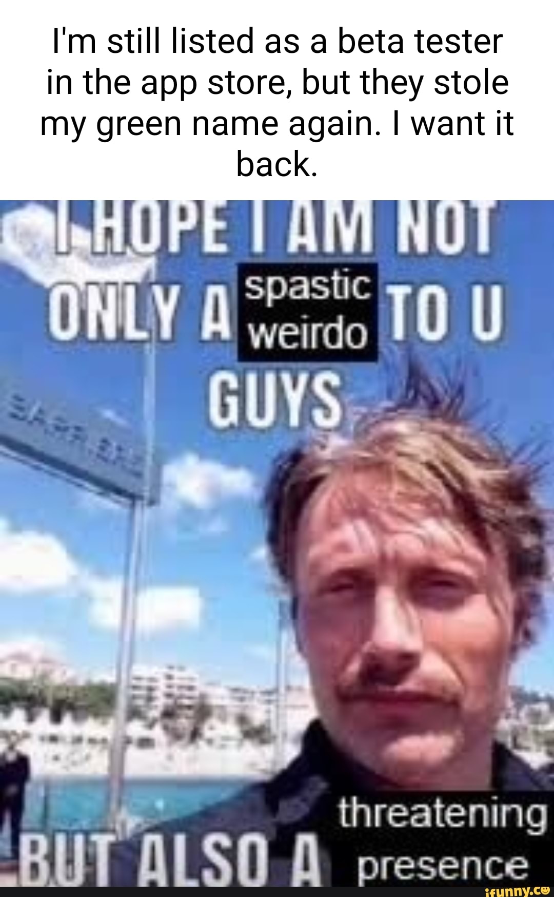 I'm still listed as a beta tester in the app store, but they stole my ...