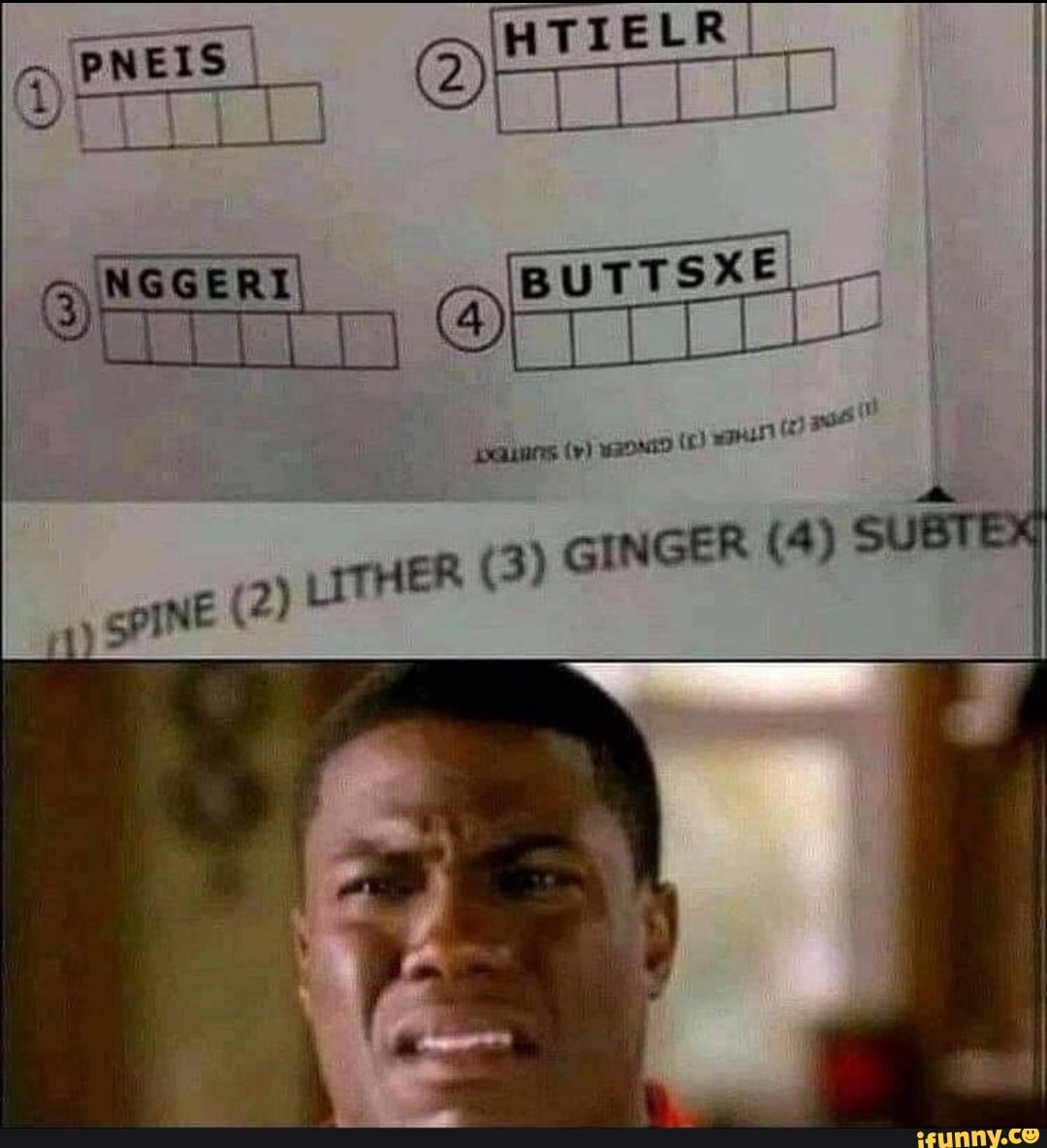 ) GINGER (4)
2) LITHER
spInE