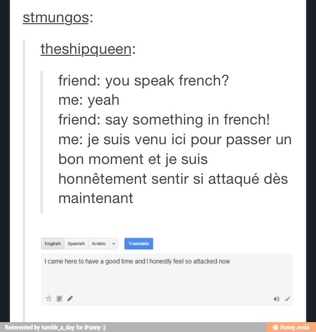 Theshipqueen friend you speak french? me yeah friend say something
