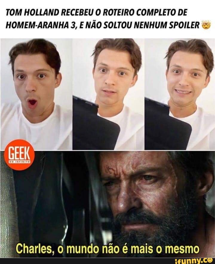 TOM HOLLAND RECEBEU O ROTEIRO COMPLETO DE HOMEM-ARANHA 3, E NÃO SOLTOU NENHUM SPOILER
Charles, o mundo não é mais o mesmo