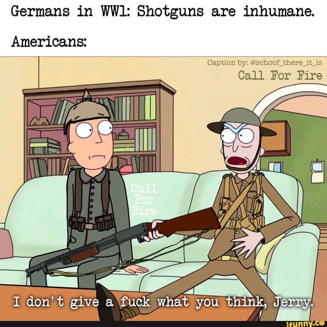 Ww1 Shotgun Memes