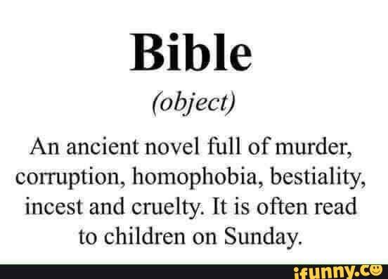 #meme #christianity #atheism - Bible (object) An ancient novel full of ...