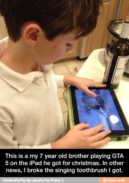 This is a my 7 year old brother playing GTA
5 on the iPad he got for christmas. In other
news, I broke the singing toothbrush I got. - This is a my 7 year old brother playing GTA 5 on the iPad he got for christmas. In other news, I broke the singing toothbrush I got.