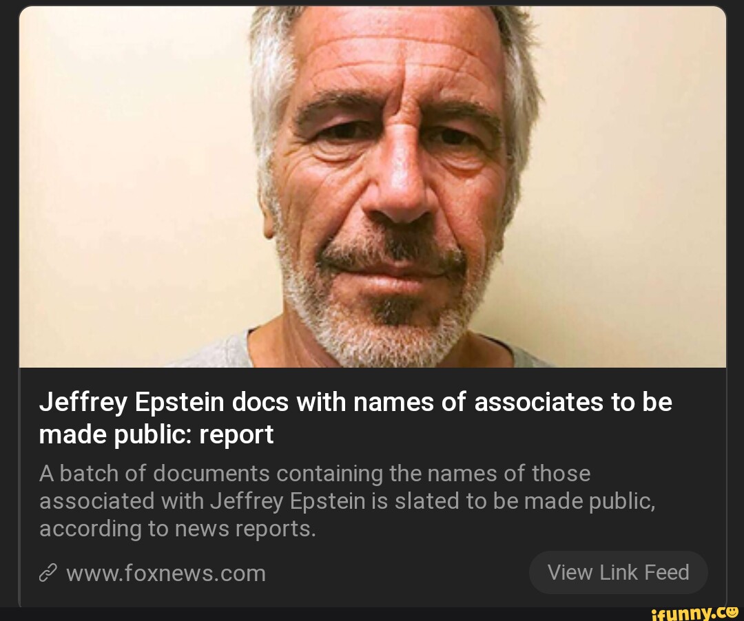 Jeffrey Epstein Docs With Names Of Associates To Be Made Public: Report ...