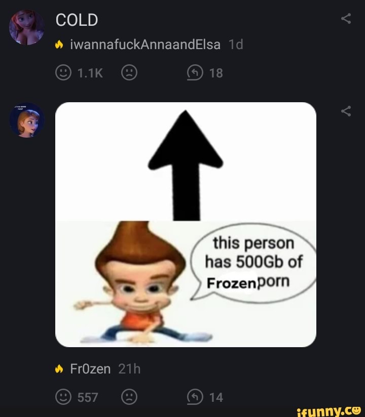 this
person
has 500Gb of
Frozenporn