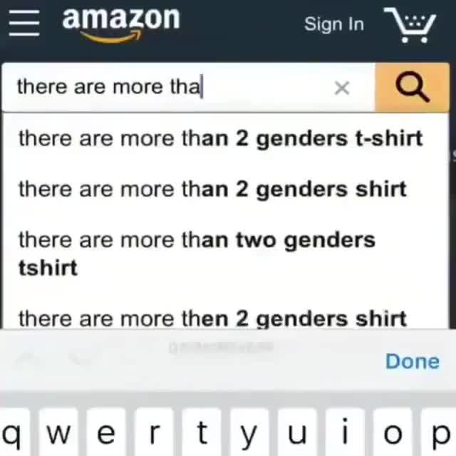 there are more than 2 genders shirt