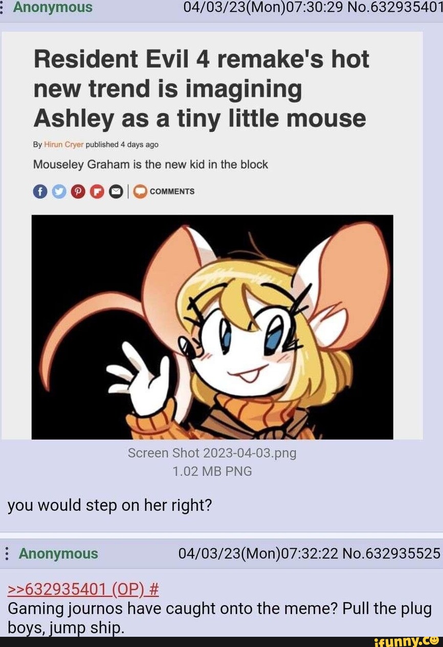 I've been seeing a lot of Ashley mouse on Twitter, so I guess why not :  r/residentevil