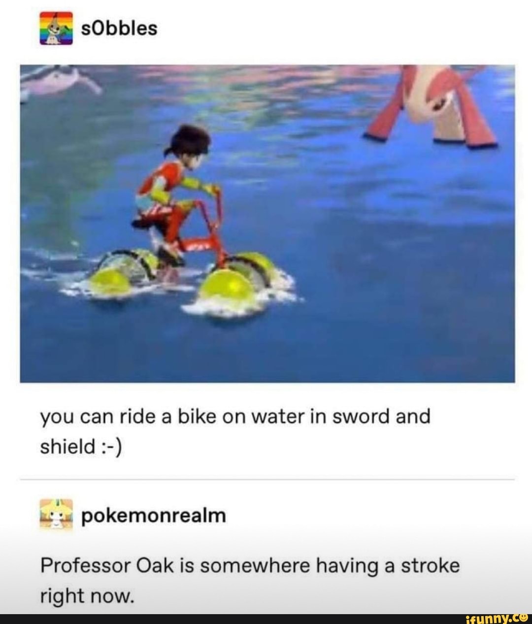 You can ride a bike on water in sword and shield ) .. n