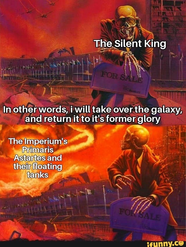 The Silent King In other words, i will take over the galaxy, and return ...