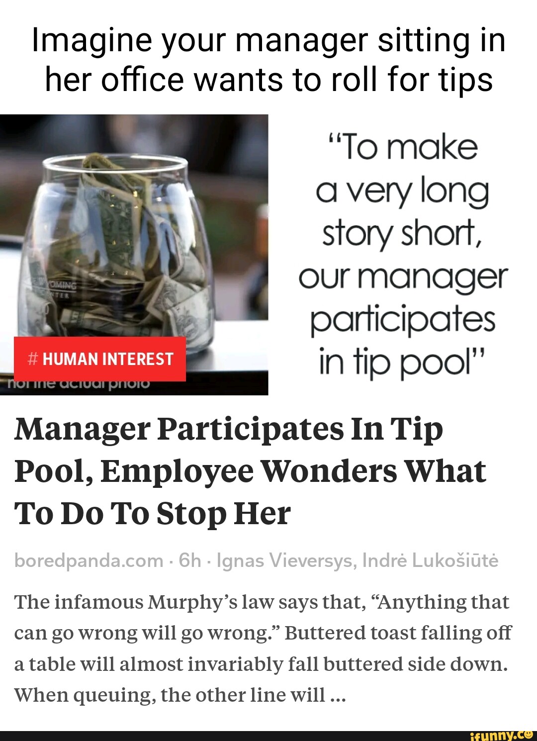 Imagine your manager sitting in her office wants to roll for tips 