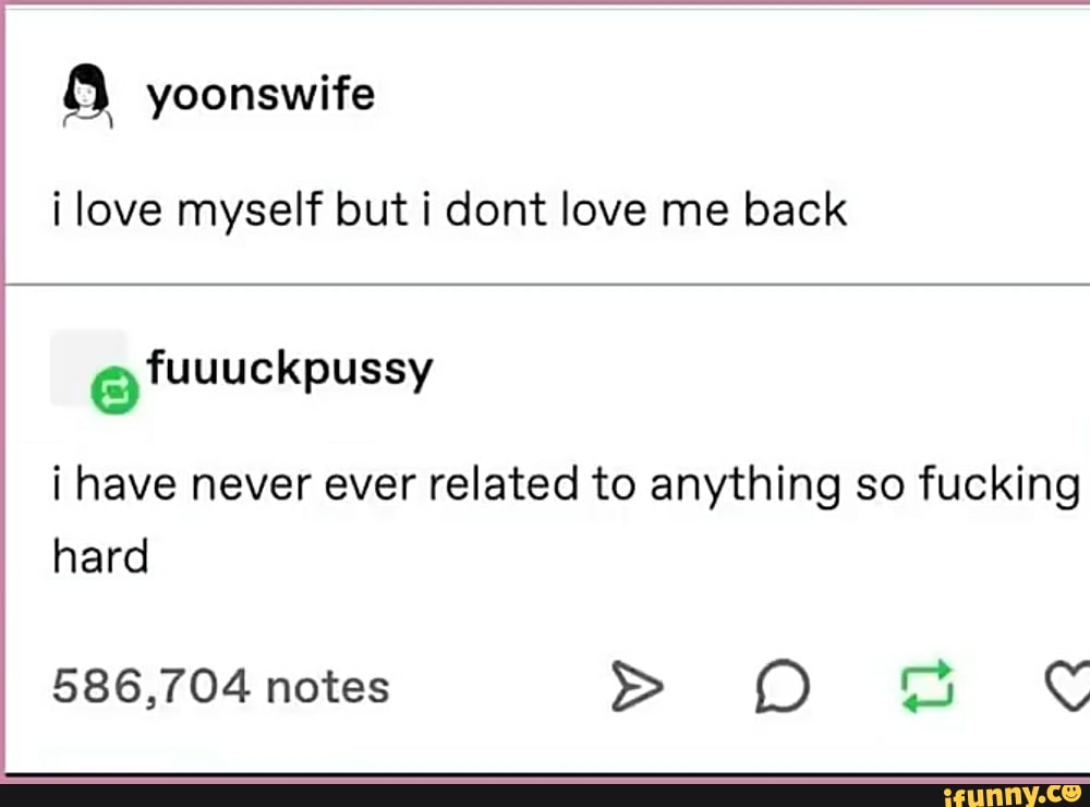i love myself but i dont love me back
@ fuuuckpussy
i have never ever related to anything so fucking hard
586,704 notes >