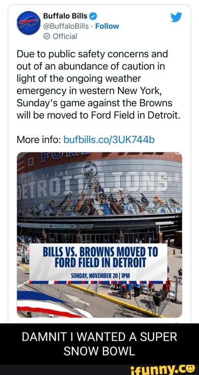 Buffalo Bills on X: Due to public safety concerns and out of an abundance  of caution in light of the ongoing weather emergency in western New York,  Sunday's game against the Browns