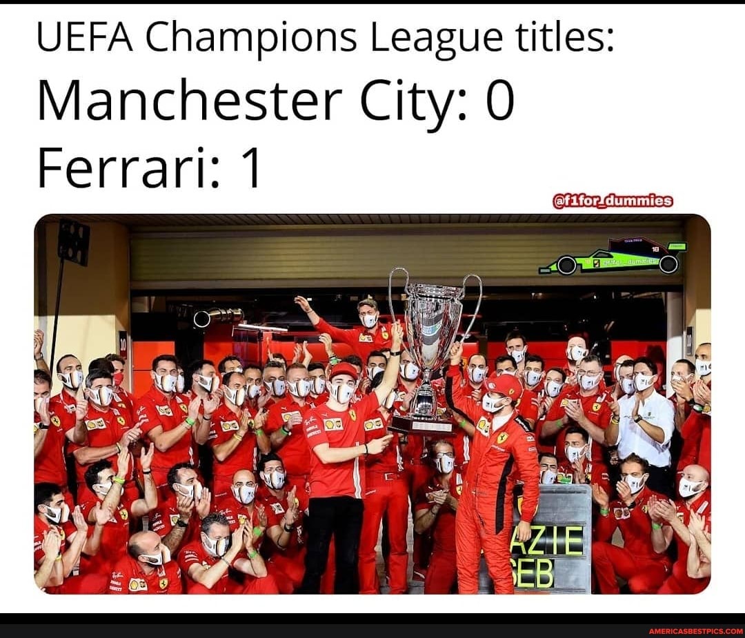 UEFA Champions League titles:
Manchester City:
Ferrari: 1
