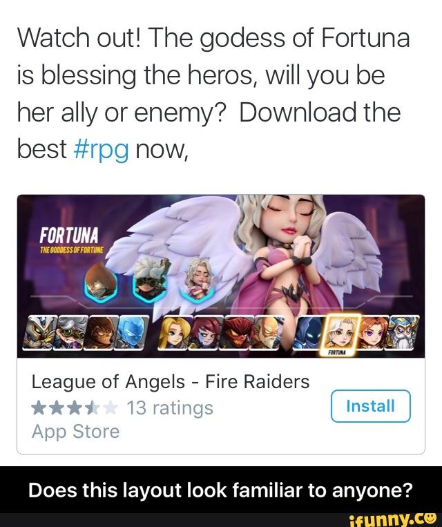 Watch out! The godess of Fortuna
is blessing the heros, will you be
her ally or enemy? Download the
best #rpg how,
FM TUNA
League of Angels -
Fire Raiders
Does this layout look familiar to anyone? - Does this layout look familiar to anyone?