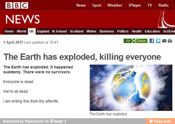 suddenly. There were no survivors.
Everyone is dead.
We're all dead.
April
The Earth has exploded, killing everyone