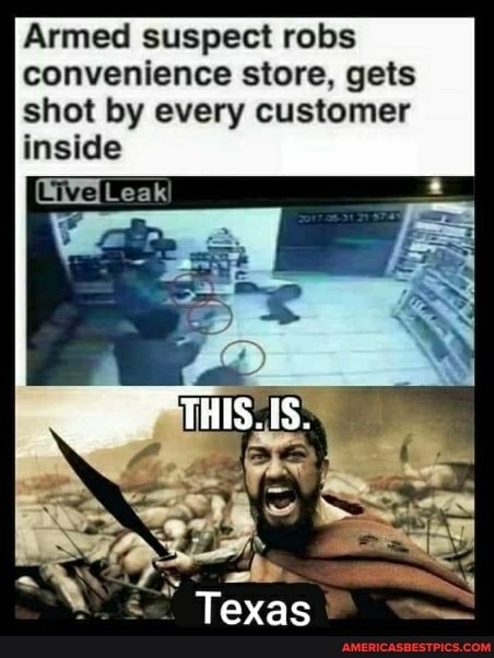 Armed suspect robs convenience store, gets shot by every customer inside
THIS.
Texas