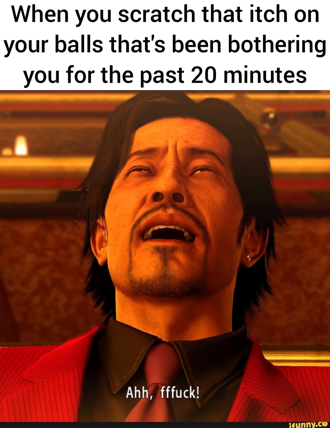 When you scratch that itch on your balls that's been bothering you for