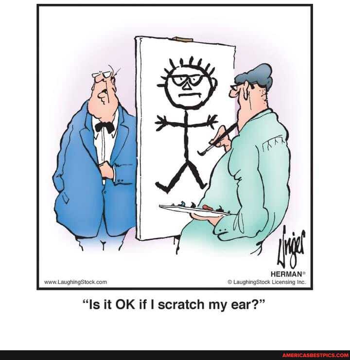 'www. LaughingStock Licensing Inc.
"Is it OK if I scratch my ear?"