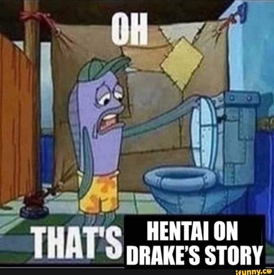 What hentai was on drakes story