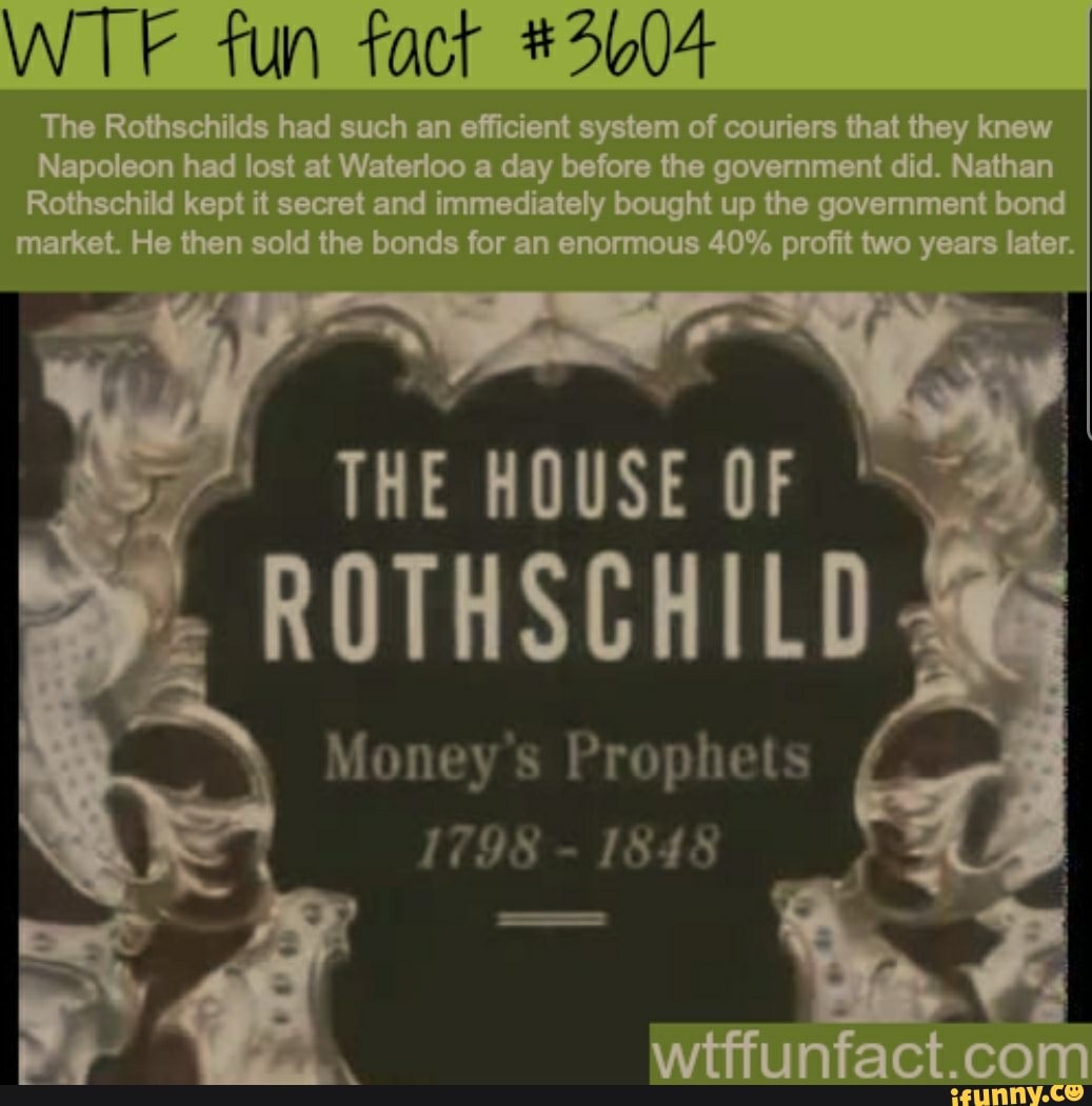 Fun fact The Rothschilds had such an efficient system of couriers that
