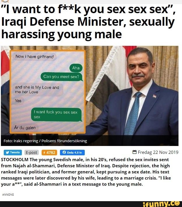 I Want To F K You Sex Sex Sex Iraqi Defense Minister