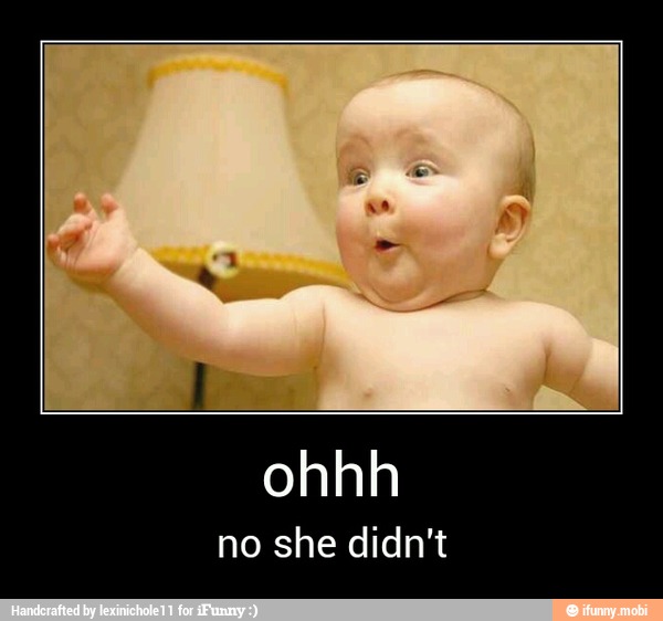 no she didn't - ohhh
no she didn't
