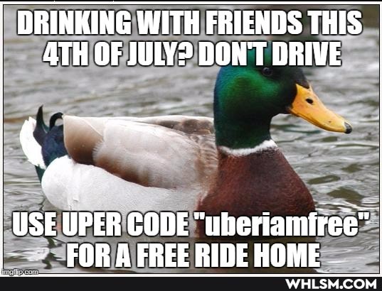 DRINKING WITH FRIENDS THIS OF JULY? DON'T DRIVE
USE UPER CODE "uberiamiree"
EOPAEREERINEHOME