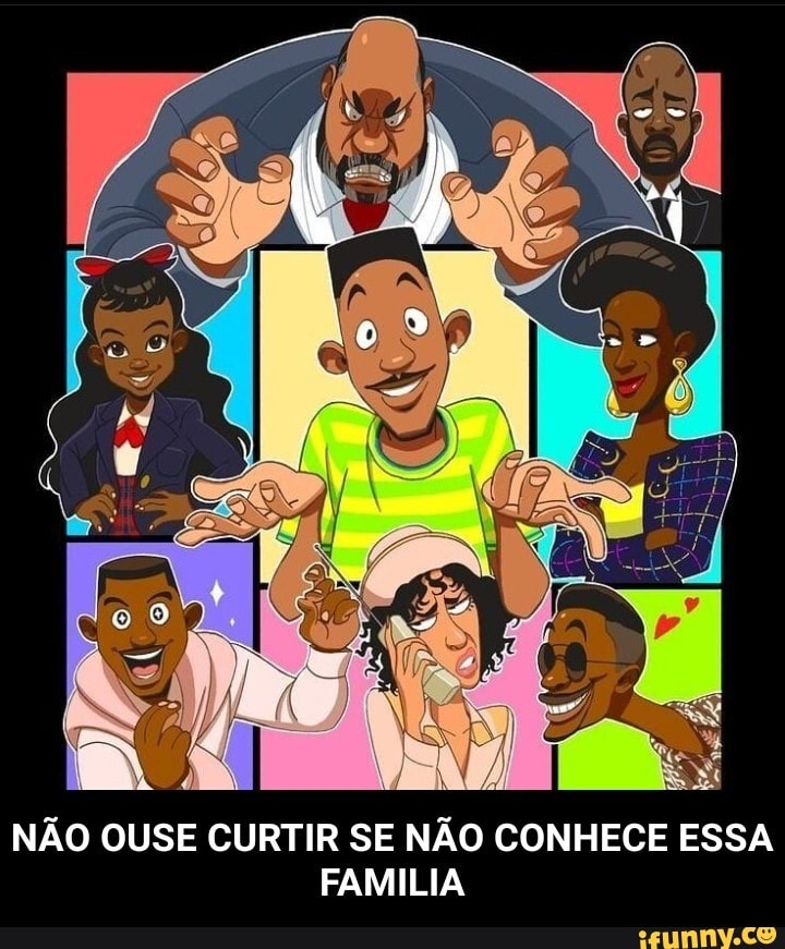 NÃO OUSE CURTIR SE NÃO CONHECE ESSA
FAMILIA - NÃO OUSE CURTIR SE NÃO CONHECE ESSA FAMILIA