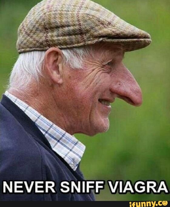 NEVER SNIFF VIAGRA - )
