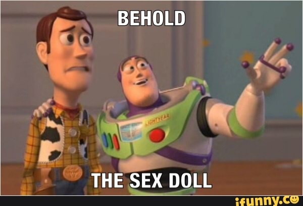 fe BEHOLD
Es A Ll SEX DOLL