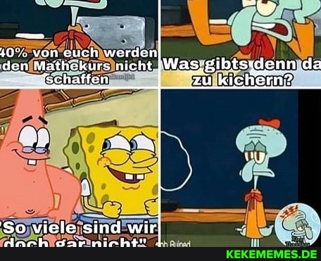+0% von euch werden den Mathekurs nicht [IWasigibtssdenn da
=$chaften 'zu kiehern?
cn viele sind wir