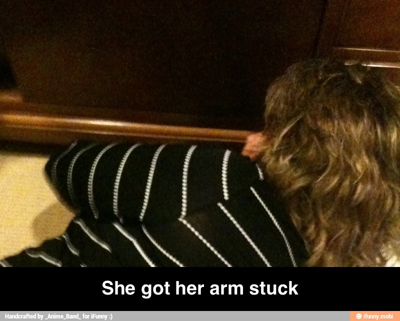 BC CH
She got her arm stuck - She got her arm stuck