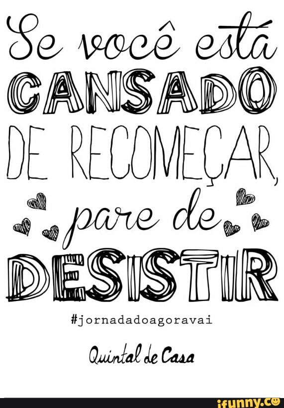 Se você está
CANSADO
DE RECINELAR