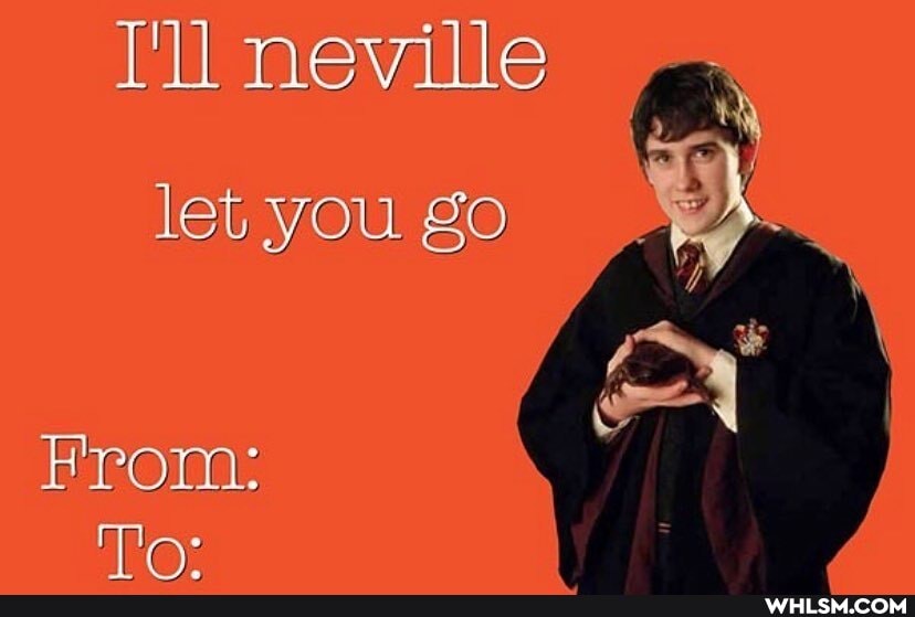 I'll neville let you go
From: