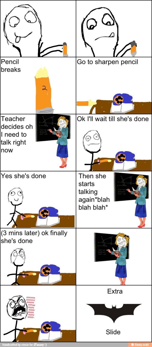 decides oh
Ineed to
now
Yes she's done
Then she
starts
talking
again*blah
(3 mins later) ok finally
she's done