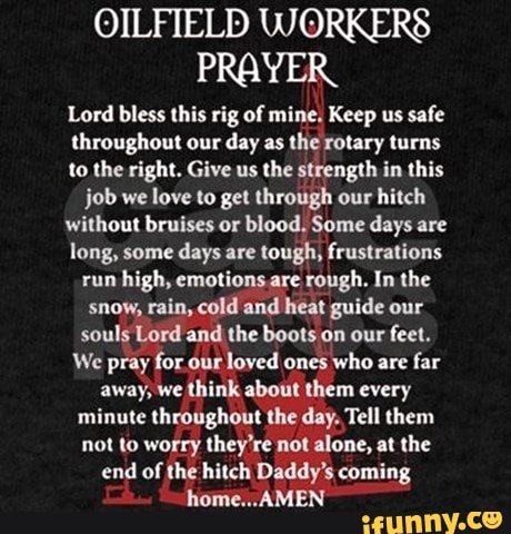 Oilfield Workers Prayer Lord Bless This Rig Of Mine Keep Us Safe Throughout Our Day Is