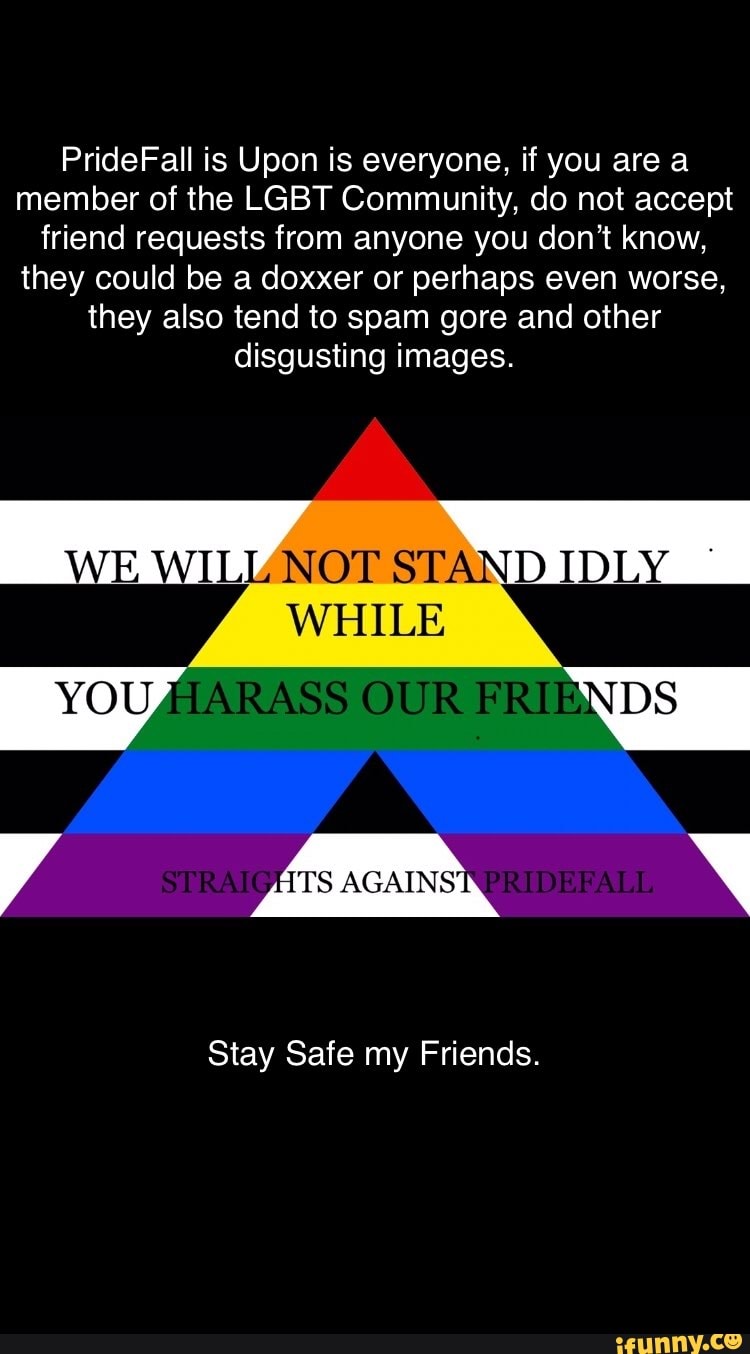 PrideFall is Upon is everyone, if you area member of the LGBT Community ...