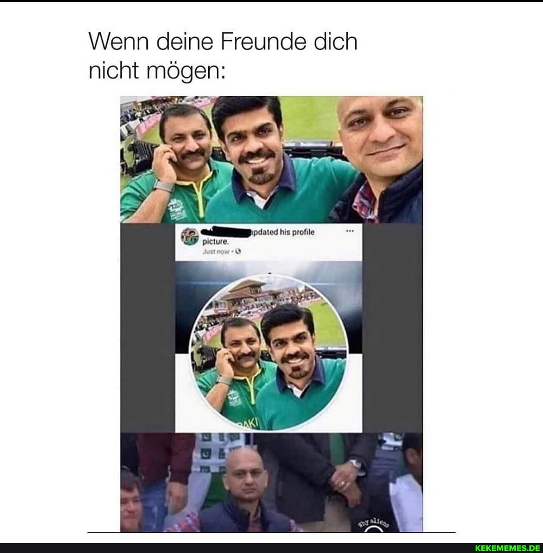 Wenn deine Freunde dich nicht mögen: