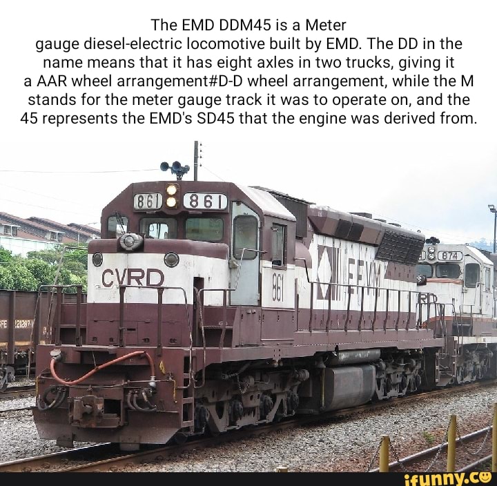 The EMD DDM45 is a Meter gauge dieselelectric built by EMD