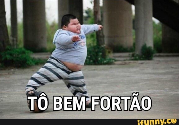 TÔ BEM FORTÃO