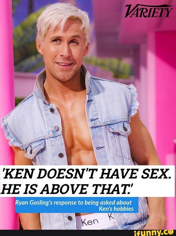 Ken Doesnt Have Sex He Is Above That Ryan Goslings Response To Being Asked About Kens 5468
