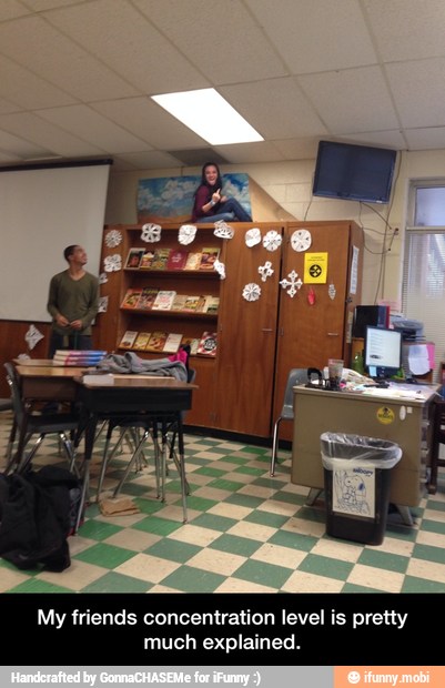 My friends concentration level is pretty much explained.