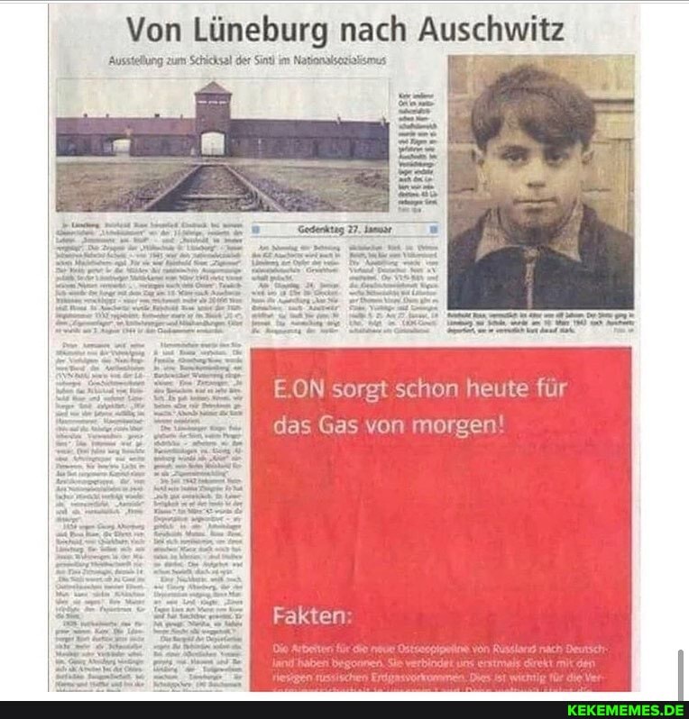 Von Lüneburg nach Auschwitz
Ausstellung zum Schicksal der Sint im Nationalspaiaismus.
E.ON sorgt schon heute für
das Gas von morgen!
Fakten