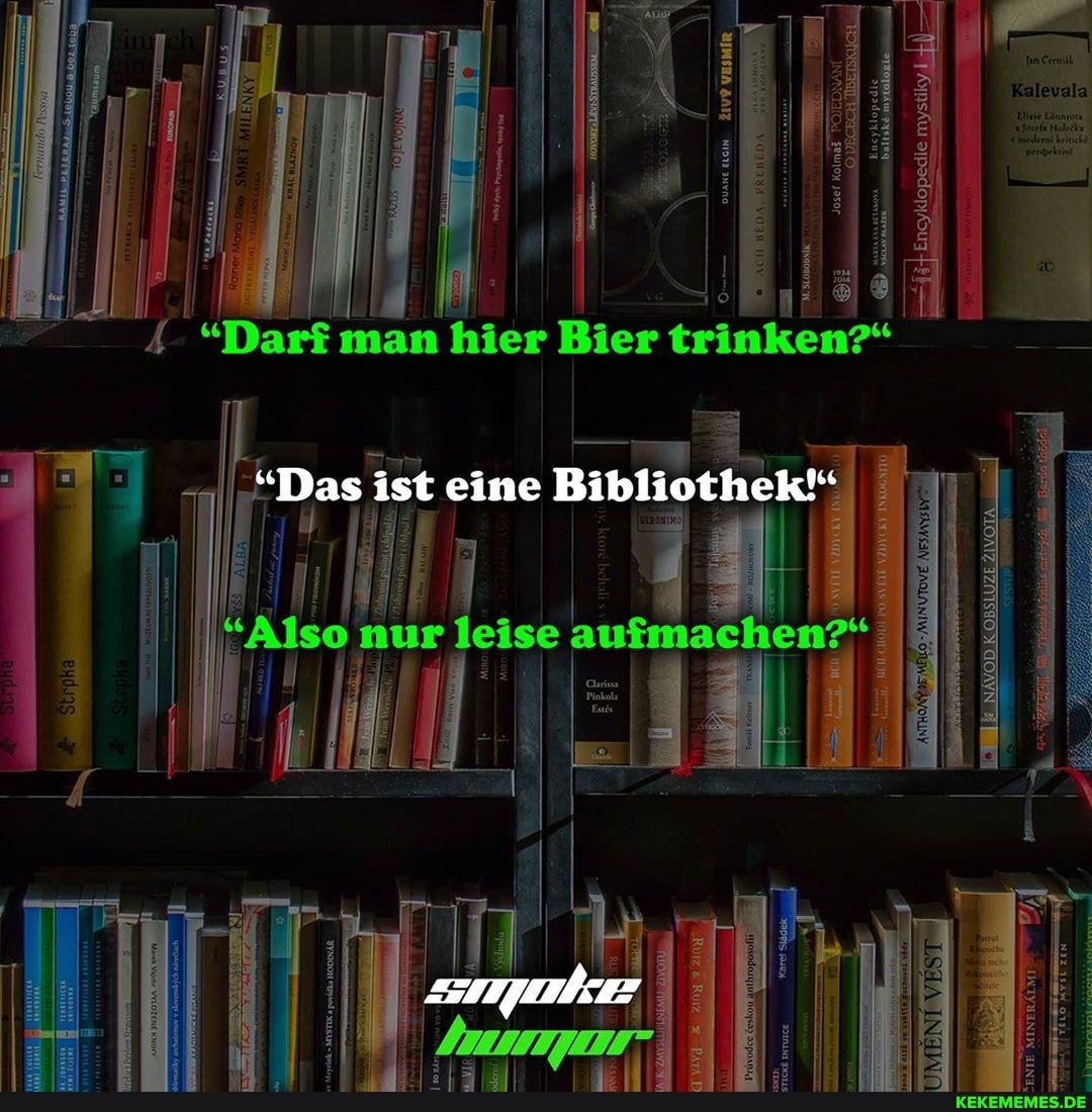 "Das ist eine Bibliothek!"