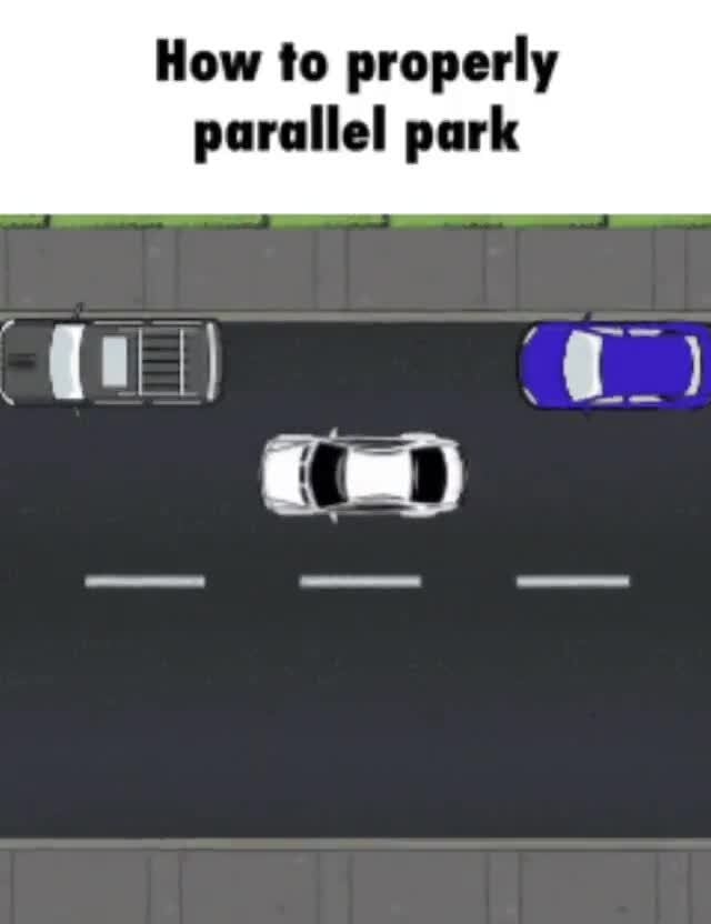 How to properly parallel park )