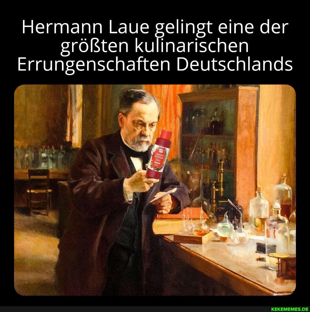 Hermann Laue gelingt eine der größten kulinarischen Errungenschaften Deutschla
