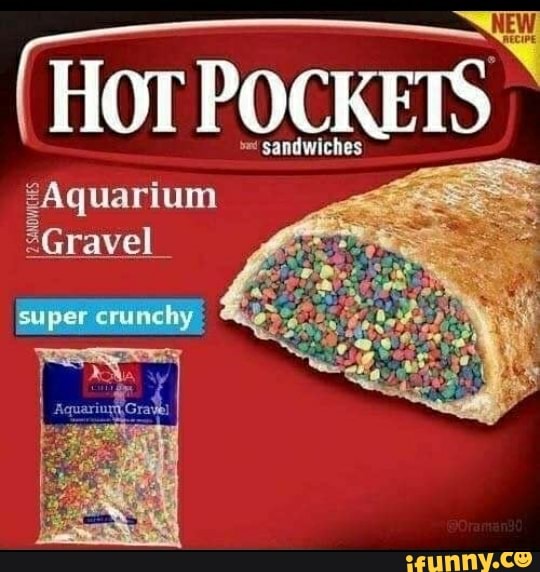 (HOTPOCKETS sandwiches
¿Aquarium