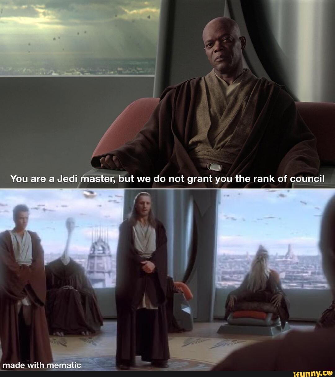 You are a Jedi master, but we do not grant you the rank of council made ...