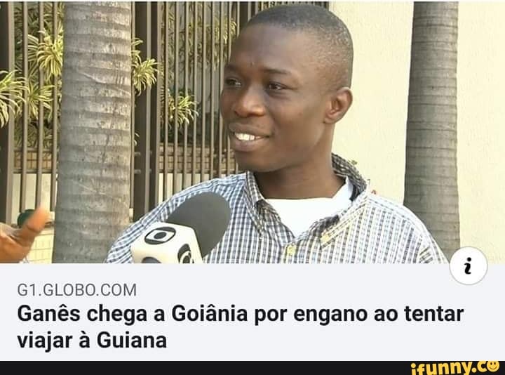 a Guiana
G1.GLOBO.COM
viajar à
Gan